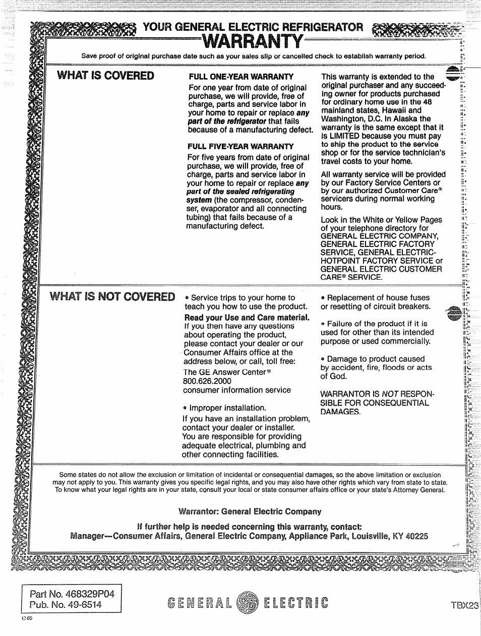 Mrranw, Warranty....................... back cover, Your general electric refrigerator | Covered, What is not covered, What is, Any part of the mthgerator, Any pâiî of the boaiod mfrig&mling systenn, Warrantor, Part no | GE 49-6514 User Manual | Page 15 / 15