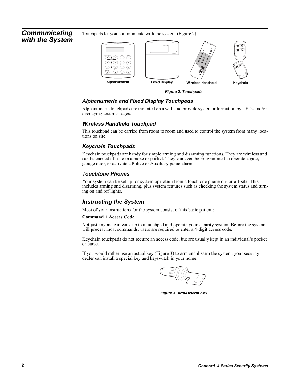 Communicating with the system, Figure 2. touchpads, Alphanumeric and fixed display touchpads | Wireless handheld touchpad, Keychain touchpads, Touchtone phones, Instructing the system, Figure 3. arm/disarm key, Concord 4 series security systems 2 | GE Concord 4 User Manual | Page 12 / 72