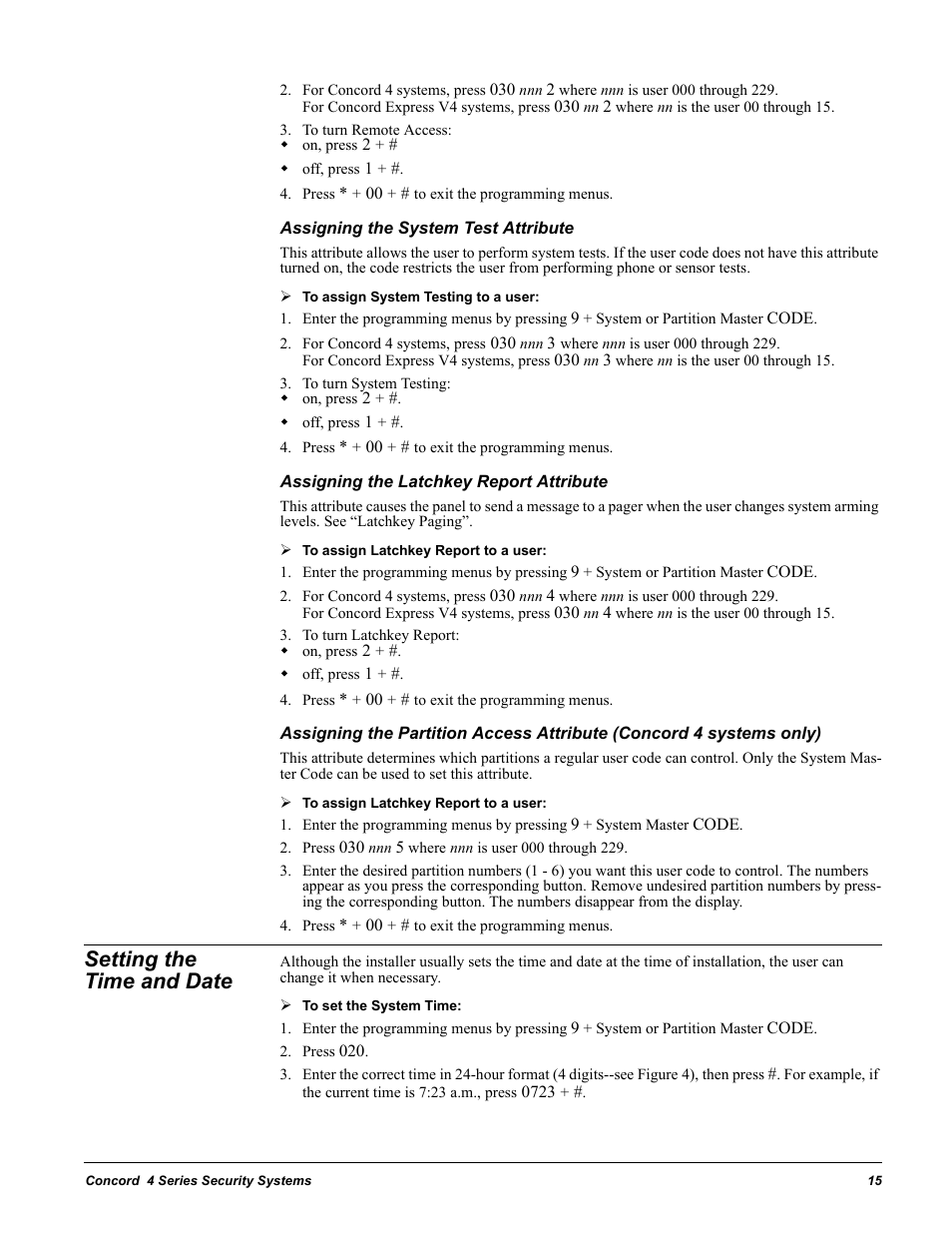 To turn remote access, Press * + 00 + # to exit the programming menus, Assigning the system test attribute | To turn system testing, Assigning the latchkey report attribute, To turn latchkey report, Press 030 nnn 5 where nnn is user 000 through 229, Setting the time and date, Press 020 | GE Concord 4 User Manual | Page 25 / 72
