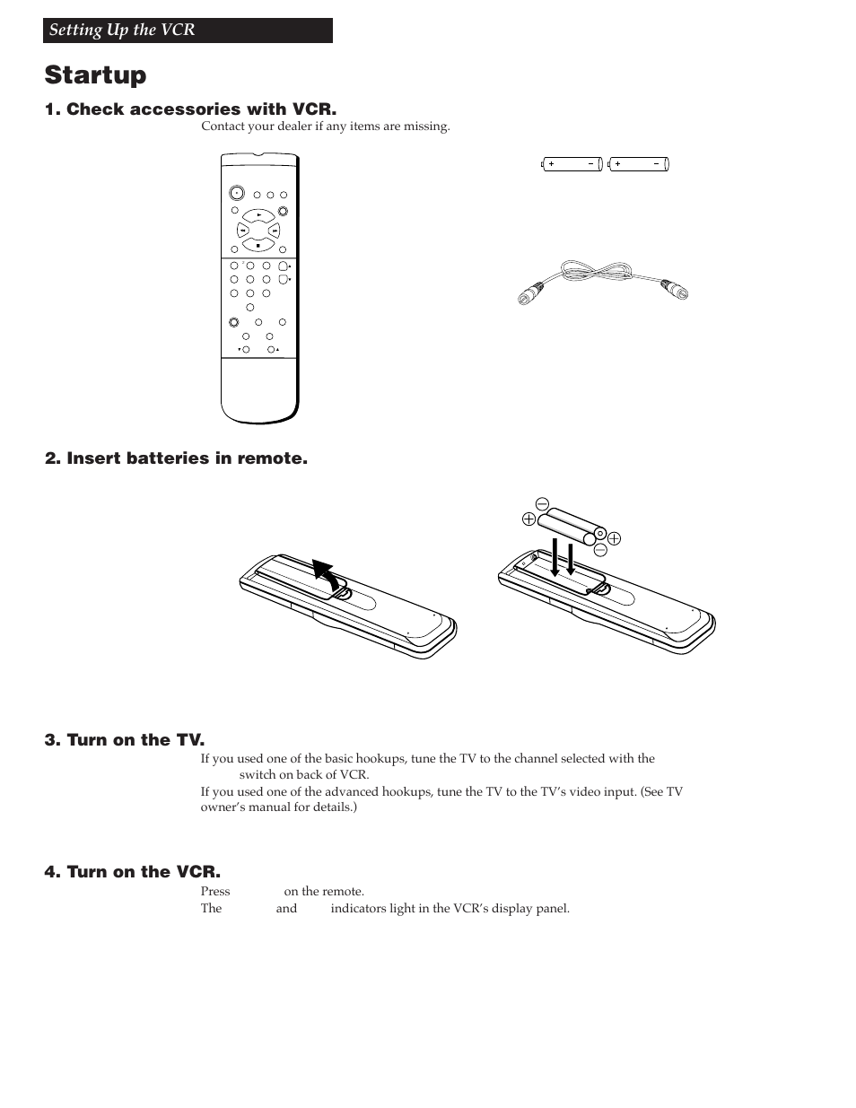 Setting up the vcr, Startup, 8setting up the vcr 1. check accessories with vcr | Insert batteries in remote. 3. turn on the tv, Turn on the vcr, Contact your dealer if any items are missing | GE VG4256 User Manual | Page 10 / 36