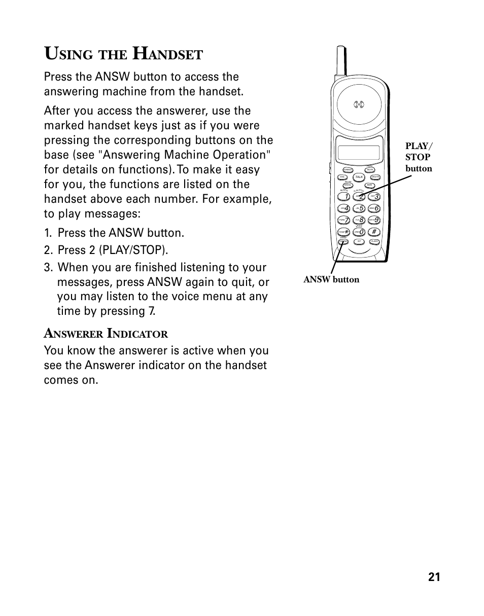 Using the handset, Answerer indicator, Sing | Andset, Nswerer, Ndicator, Answ button play/ stop button | GE 26939 User Manual | Page 21 / 88
