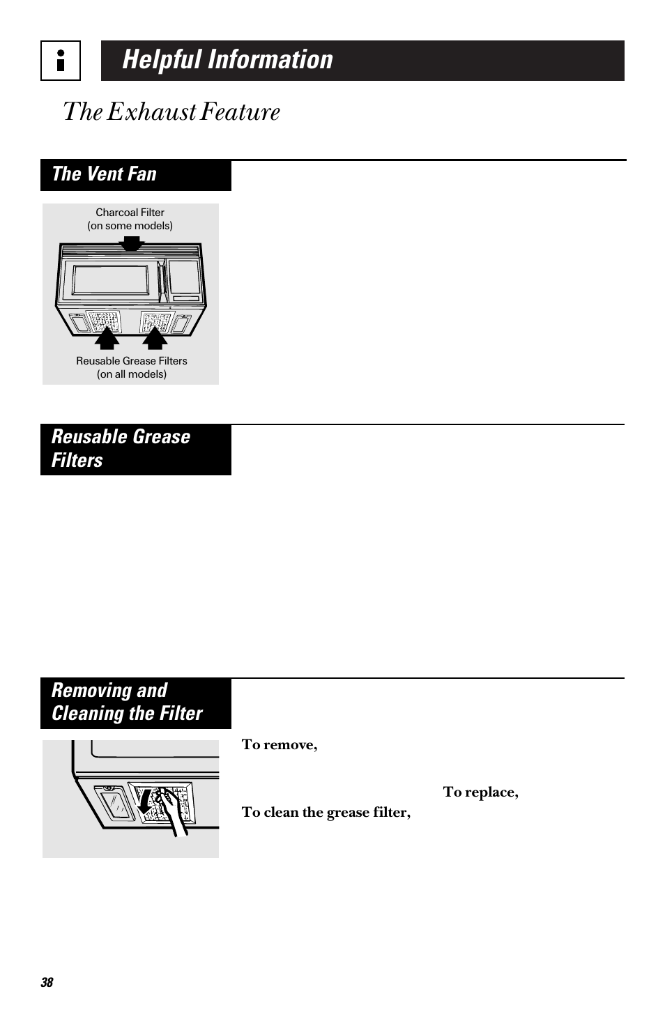 Helpful information, The exhaust feature, The vent fan | Reusable grease filters, Removing and cleaning the filter | GE EMO3000 User Manual | Page 38 / 44