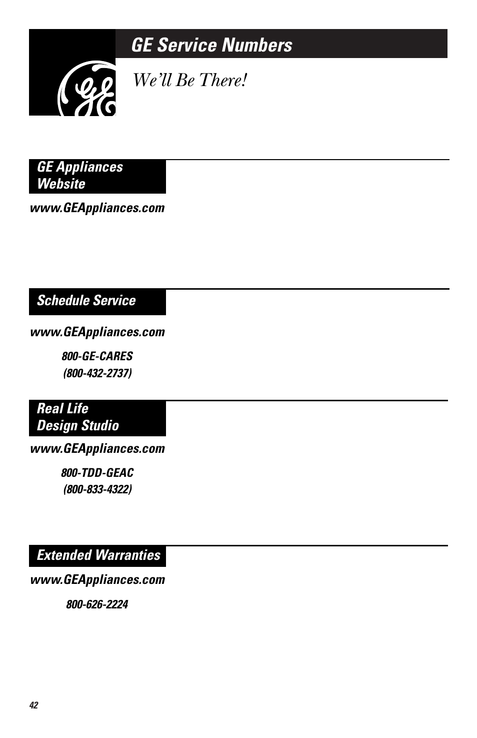 Ge service numbers, We’ll be there, Ge appliances website | Schedule service, Real life design studio, Extended warranties | GE EMO3000 User Manual | Page 42 / 44