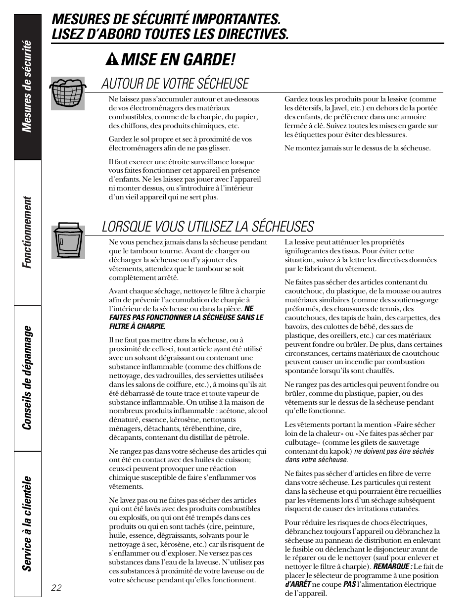 Mise en garde, Autour de votre sécheuse, Lorsque vous utilisez la sécheuses | GE Profile 465 User Manual | Page 22 / 52