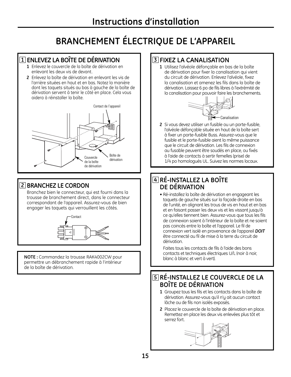 Instructions d’installation, Branchement électrique de l’appareil, Ré-installez la boîte de dérivation | Fixez la canalisation, Enlevez la boîte de dérivation, Branchez le cordon | GE Zoneline 4100 User Manual | Page 39 / 72