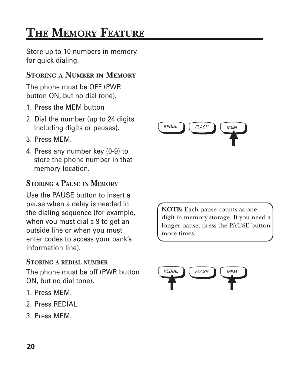 The memory feature, Storing a number in memory, Storing a pause in memory | Storing a redial number, Emory, Eature | GE 2-9950 User Manual | Page 20 / 38