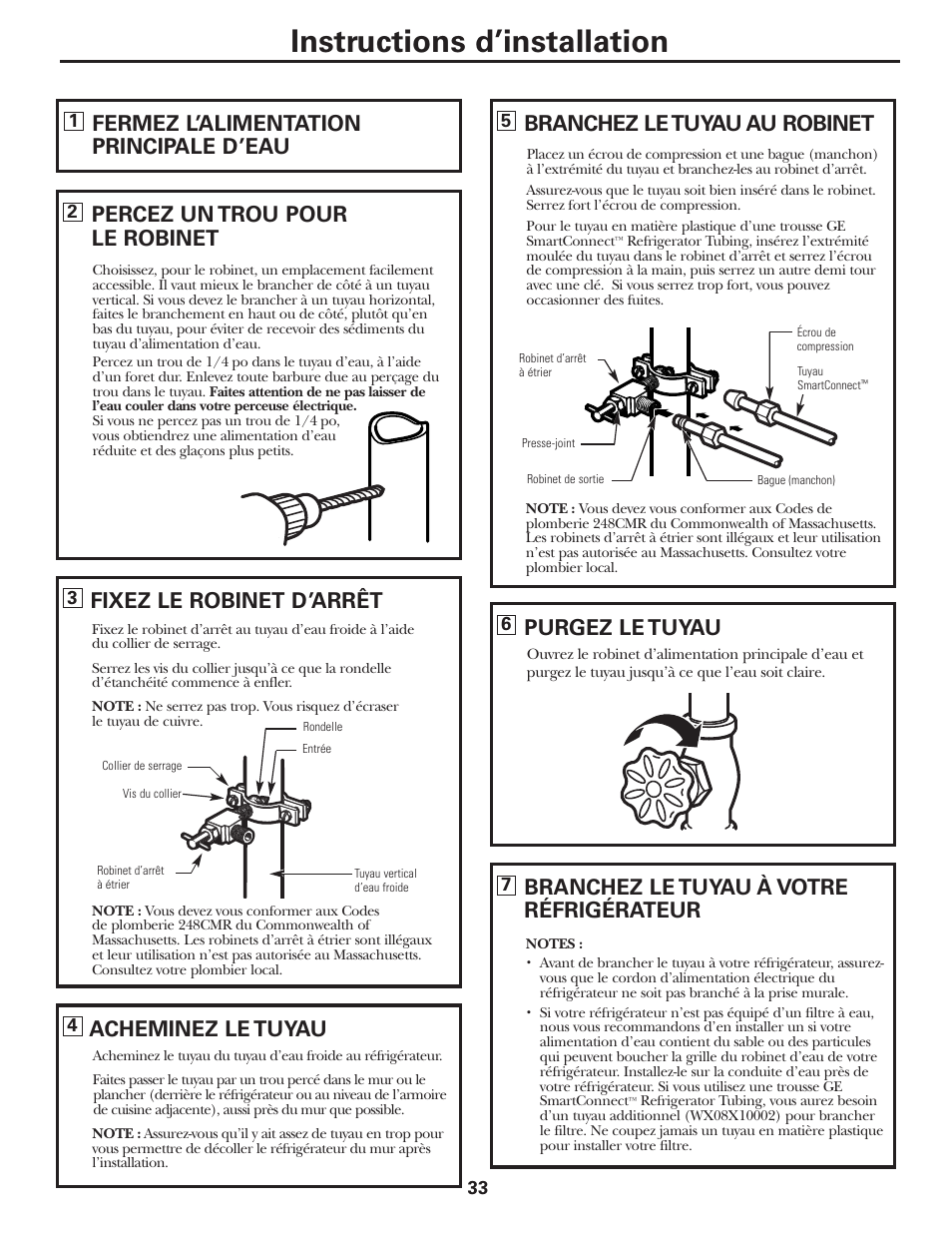 Instructions d’installation, Branchez le tuyau au robinet, Fermez l’alimentation principale d’eau | Percez un trou pour le robinet, Fixez le robinet d’arrêt, Acheminez le tuyau, Purgez le tuyau, Branchez le tuyau à votre réfrigérateur | GE 197D3351P020 User Manual | Page 33 / 64