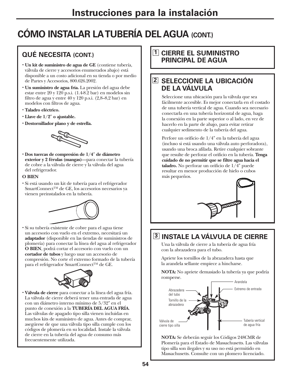 Instrucciones para la instalación, Cómo instalar la tubería del agua, Instale la válvula de cierre | Cierre el suministro principal de agua, Seleccione la ubicación de la válvula, Qué necesita, Cont.) | GE 197D3351P020 User Manual | Page 54 / 64