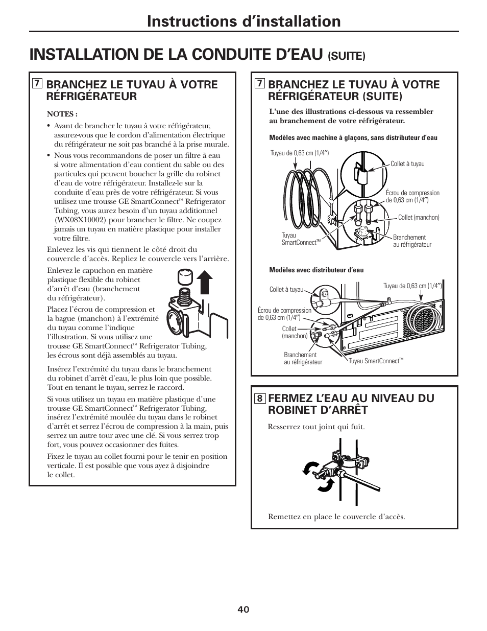 Instructions d’installation, Installation de la conduite d’eau, Branchez le tuyau à votre réfrigérateur | Fermez l’eau au niveau du robinet d’arrêt, Suite), Branchez le tuyau à votre réfrigérateur (suite) | GE 197D3354P013 User Manual | Page 40 / 80