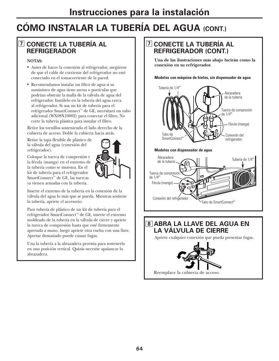 Instrucciones para la instalación, Cómo instalar la tubería del agua, Abra la llave del agua en la válvula de cierre | Cont.), Conecte la tubería al refrigerador, Conecte la tubería al refrigerador (cont.) | GE 197D3354P013 User Manual | Page 64 / 80