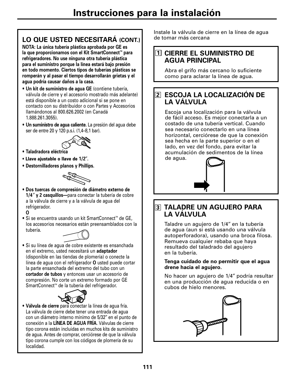 Instrucciones para la instalación, Lo que usted necesitará, Cierre el suministro de agua principal | Escoja la localización de la válvula, Taladre un agujero para la válvula | GE 200D2600P043 User Manual | Page 111 / 124
