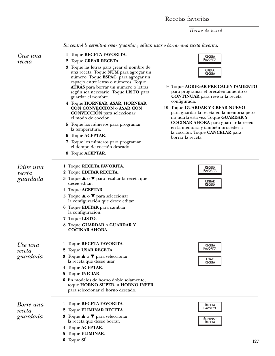 Recetas favoritas, Cree una receta, Edite una receta guardada use una receta guardada | Borre una receta guardada | GE ZET2R User Manual | Page 127 / 156