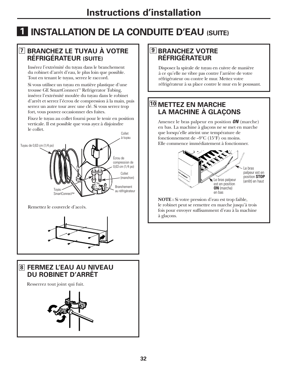 Instructions d’installation, Installation de la conduite d’eau, Fermez l’eau au niveau du robinet d’arrêt | Branchez votre réfrigérateur, Suite), Branchez le tuyau à votre réfrigérateur, Mettez en marche la machine à glaçons | GE 197D5226P005 User Manual | Page 32 / 64