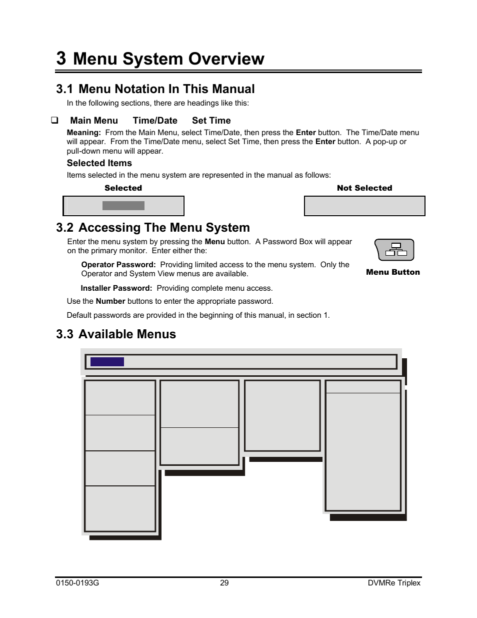 Menu system overview, 1 menu notation in this manual, 2 accessing the menu system | 3 available menus, Main quickinstall, Operator systemview | GE Security DVMRe Triplex 0150-0193G User Manual | Page 29 / 94