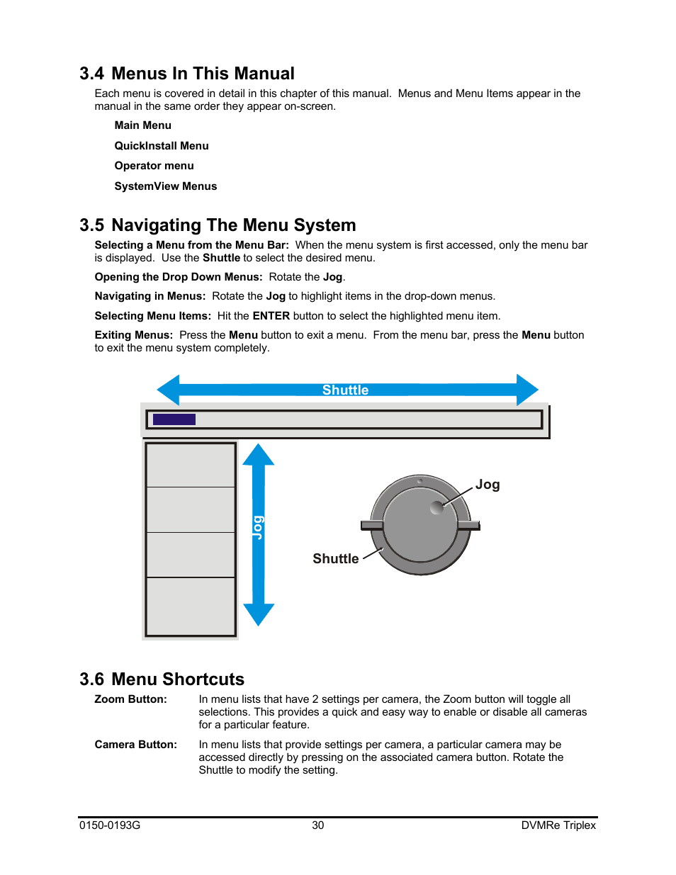 4 menus in this manual, 5 navigating the menu system, 6 menu shortcuts | GE Security DVMRe Triplex 0150-0193G User Manual | Page 30 / 94