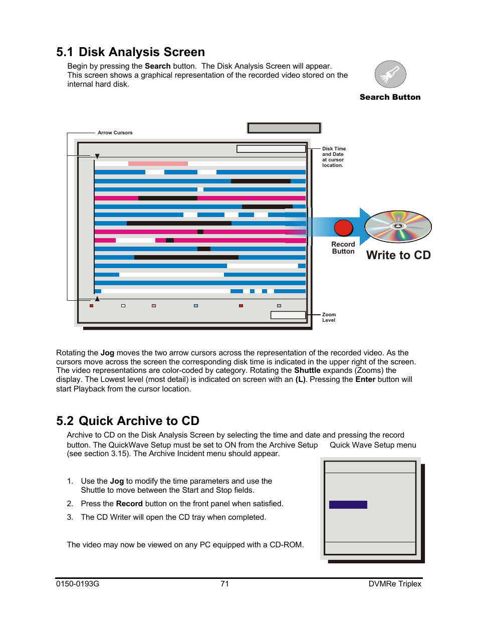 1 disk analysis screen, 2 quick archive to cd, Write to cd | GE Security DVMRe Triplex 0150-0193G User Manual | Page 71 / 94