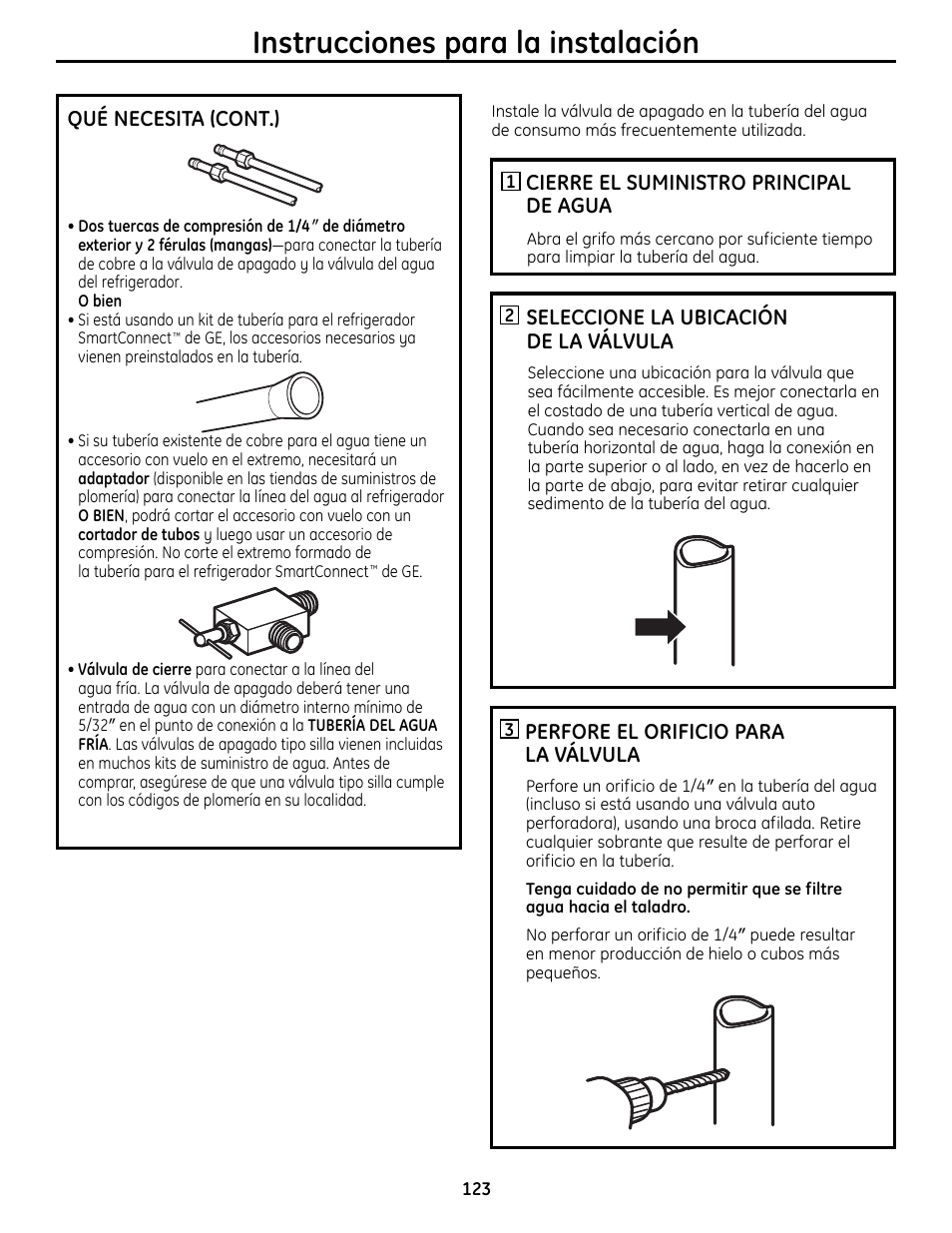 Instrucciones para la instalación, Cierre el suministro principal de agua, Seleccione la ubicación de la válvula | Perfore el orificio para la válvula, Qué necesita (cont.) | GE 200D9366P019 User Manual | Page 123 / 136