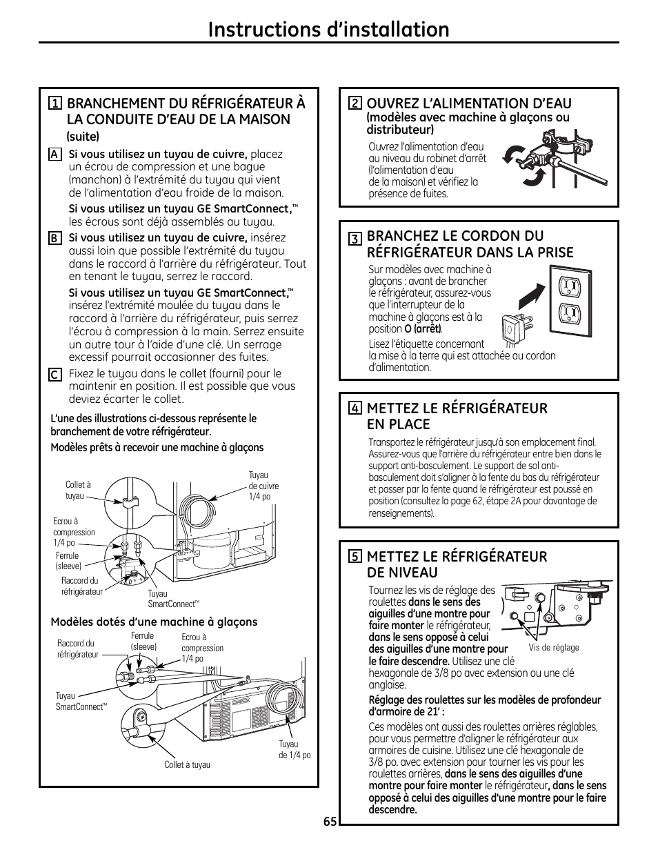 Instructions d’installation, Ouvrez l’alimentation d’eau, Branchez le cordon du réfrigérateur dans la prise | Mettez le réfrigérateur en place, Mettez le réfrigérateur de niveau | GE 200D9366P019 User Manual | Page 65 / 136