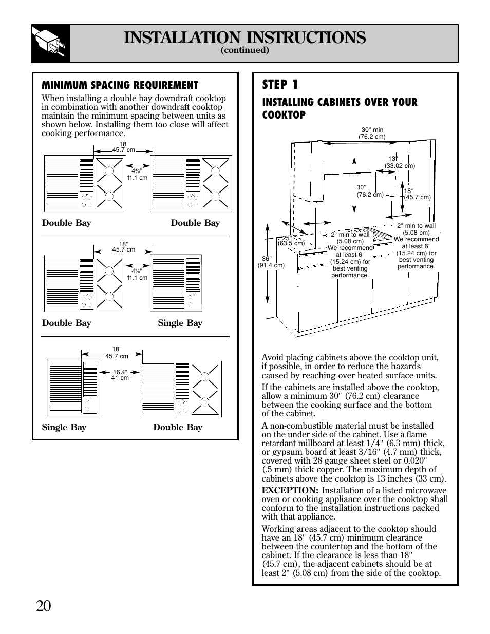 Installation instructions, Step 1, Installing cabinets over your cooktop | Minimum spacing requirement, Continued) | GE JGP389 User Manual | Page 20 / 64