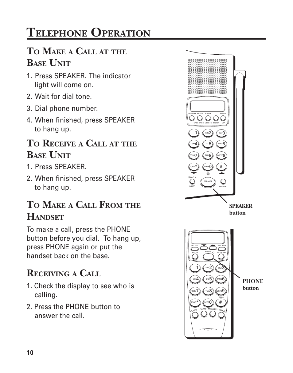 Telephone operation, To make a call at the base unit, To receive a call at the base unit | To make a call from the handset, Receiving a call, Elephone, Peration, Eceive, Andset, Eceiving | GE Feb-74 User Manual | Page 10 / 40