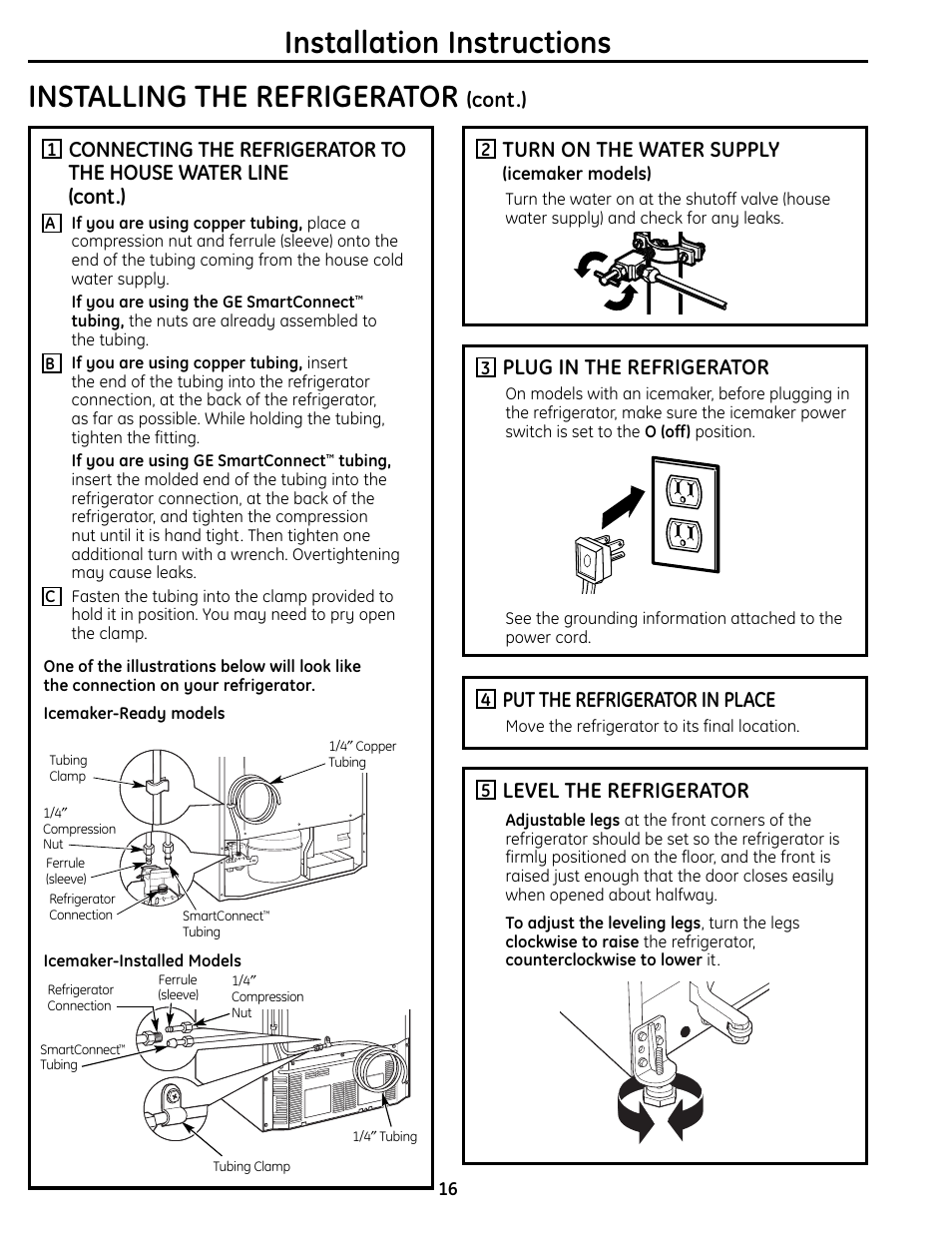 Installation instructions, Installing the refrigerator, Turn on the water supply | Plug in the refrigerator, Put the refrigerator in place, Level the refrigerator, Cont.) | GE BOTTOMFREEZER 200D9366P004 User Manual | Page 16 / 42