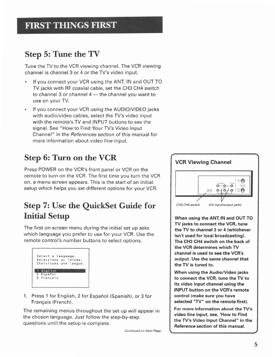 Step 5: tune the tv, Step 6: turn on the vcr, Step 7: use the quickset guide for initial setup | First tfflngs first | GE VG4275 User Manual | Page 7 / 72