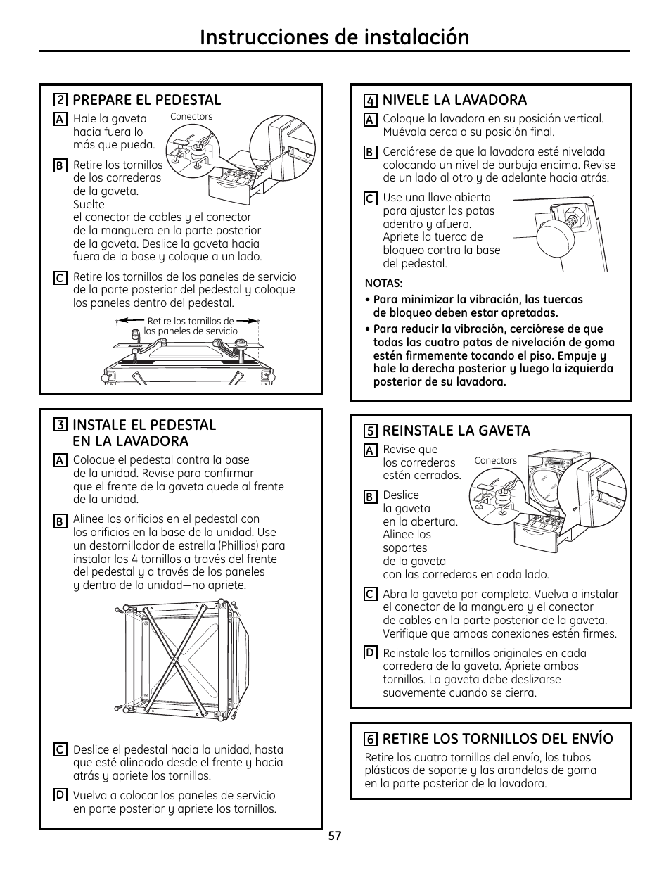 Instale el pedestal en la lavadora, Nivele la lavadora, Prepare el pedestal | Reinstale la gaveta, Retire los tornillos del envío, Instrucciones de instalación | GE Profile SmartDispense SPBD880 User Manual | Page 57 / 64