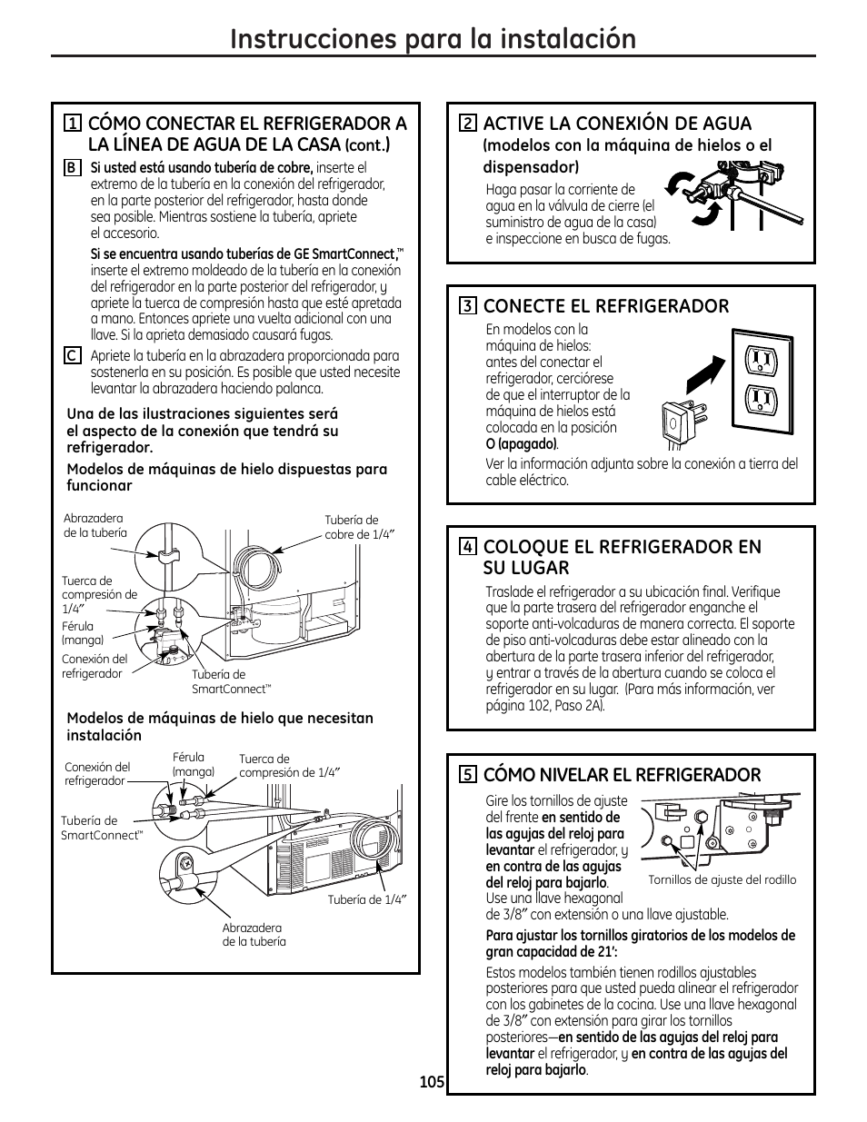 Instrucciones para la instalación, Active la conexión de agua, Conecte el refrigerador | Coloque el refrigerador en su lugar, Cómo nivelar el refrigerador | GE 225D1804P001 User Manual | Page 105 / 128