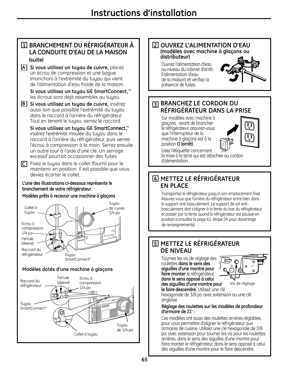 Instructions d’installation, Ouvrez l’alimentation d’eau, Branchez le cordon du réfrigérateur dans la prise | Mettez le réfrigérateur en place, Mettez le réfrigérateur de niveau | GE 225D1804P001 User Manual | Page 65 / 128