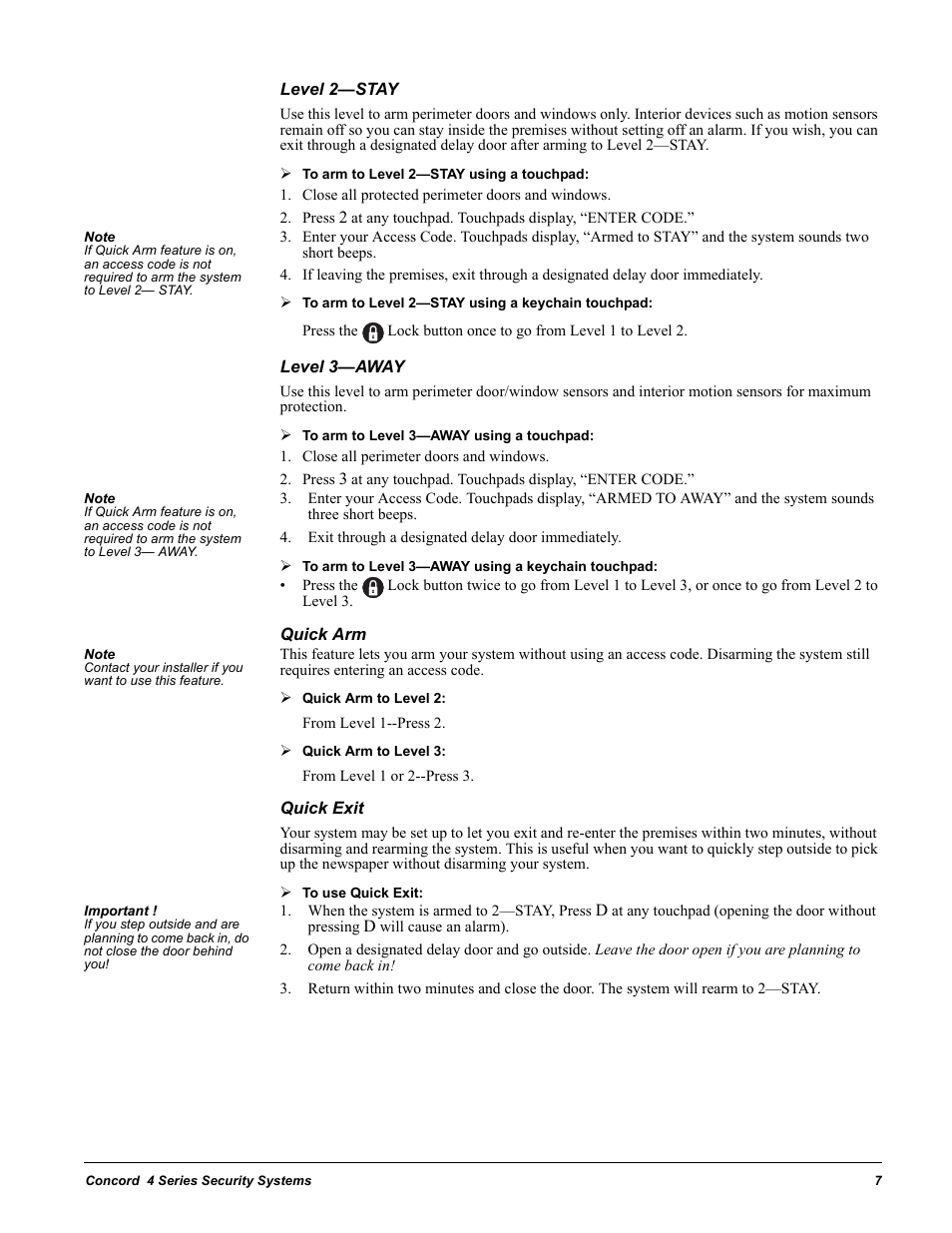 Level 2-stay, Close all protected perimeter doors and windows, Level 3-away | Close all perimeter doors and windows, Exit through a designated delay door immediately, Quick arm, Quick exit, Level 2—stay level 3—away quick arm quick exit | GE 4 Series User Manual | Page 17 / 72