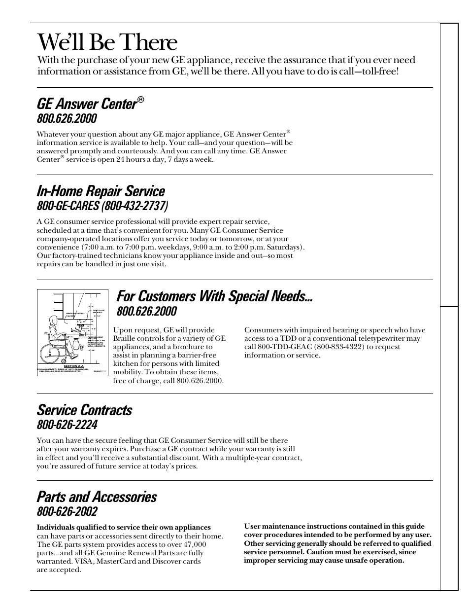 Important phone numbers, We’ll be there, In-home repair service | Ge answer center, Service contracts, Parts and accessories, For customers with special needs, If y ou need service consumer services | GE 4164D2966P234 User Manual | Page 43 / 44