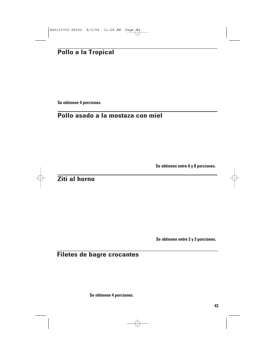 Pollo a la tropical, Pollo asado a la mostaza con miel, Ziti al horno | Filetes de bagre crocantes | GE 168989 User Manual | Page 43 / 48