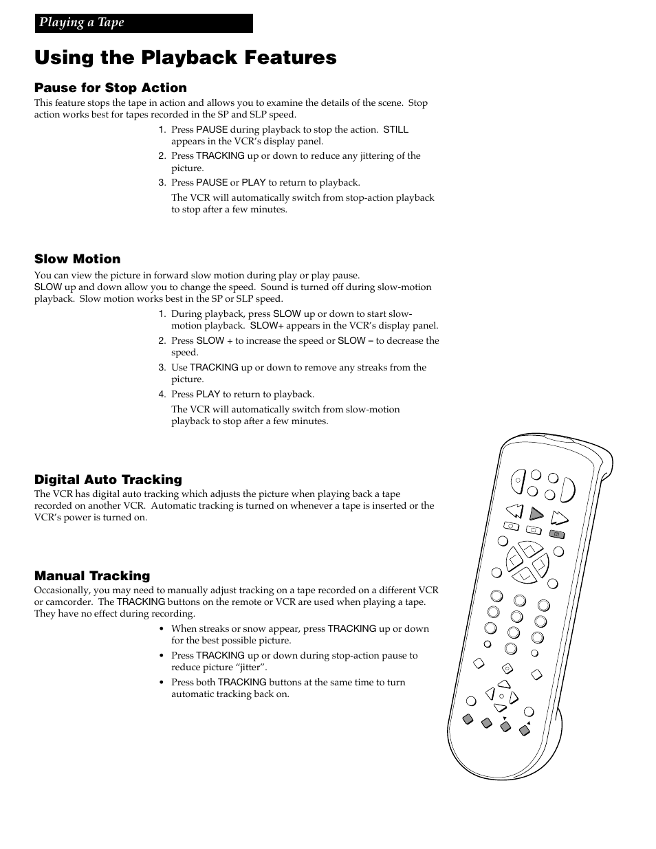 Using the playback features, 20 pause for stop action, Slow motion | Digital auto tracking, Manual tracking, Playing a tape | GE VGN550 User Manual | Page 22 / 44