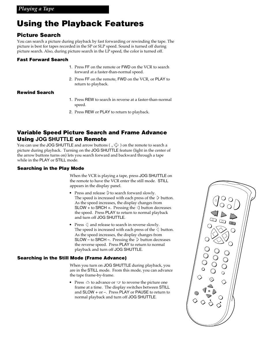 Using the playback features, 21 picture search, Playing a tape | Fast forward search, Rewind search, Searching in the play mode, Searching in the still mode (frame advance) | GE VGN550 User Manual | Page 23 / 44