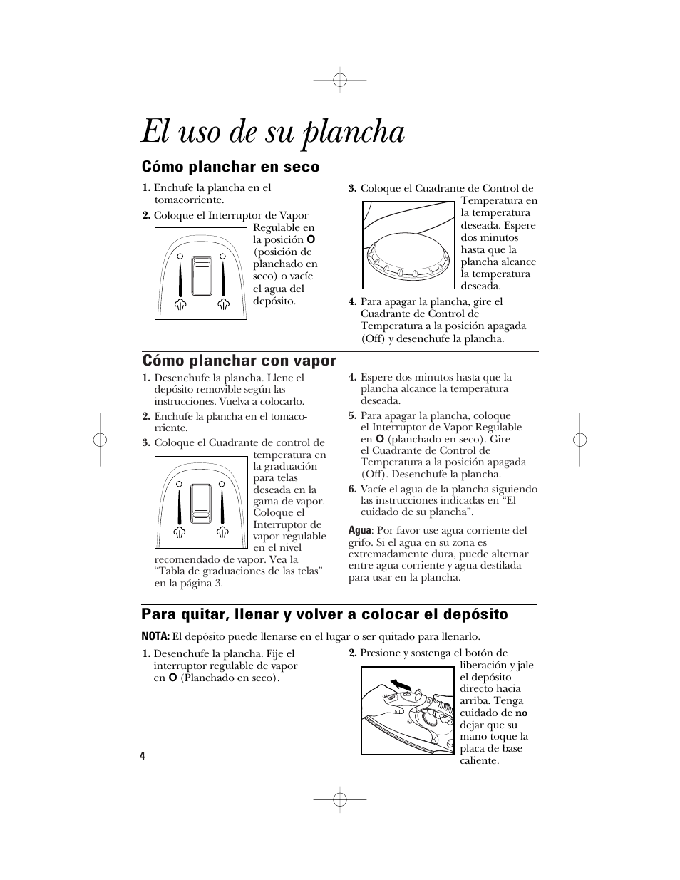 El uso de su plancha, Cómo planchar con vapor, Cómo planchar en seco | Para quitar, llenar y volver a colocar el depósito | GE 840094500 User Manual | Page 12 / 16