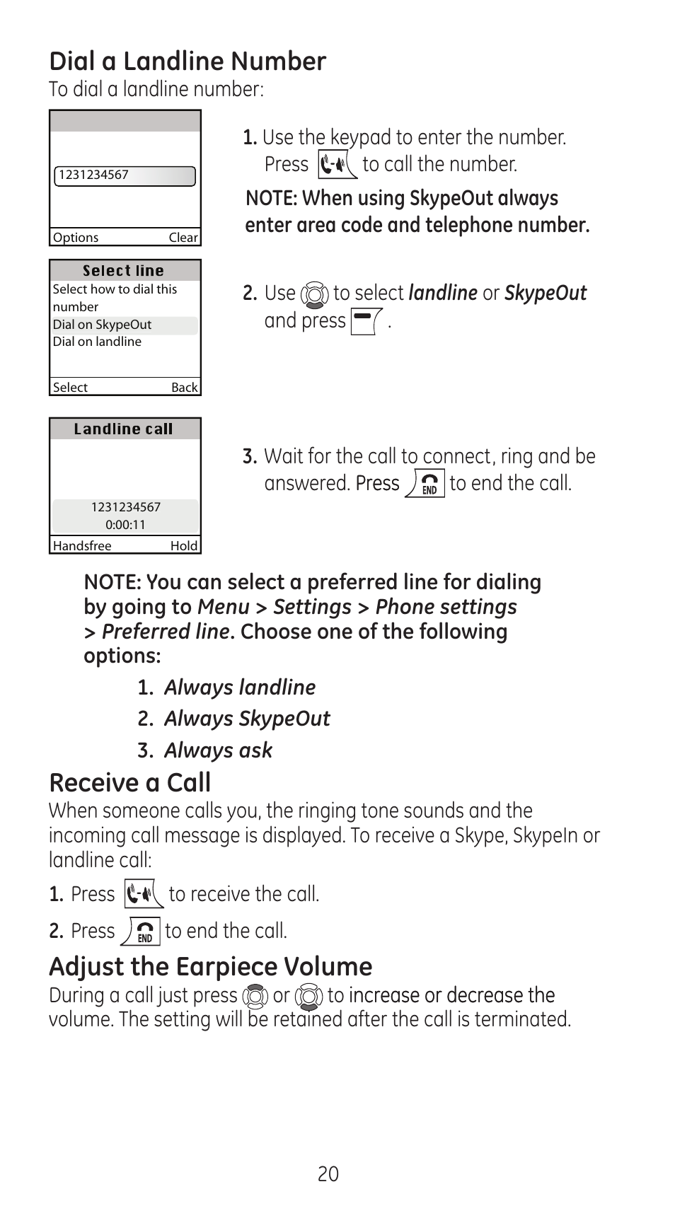 Dial a landline number, Receive a call, Adjust the earpiece volume | GE 28310 User Manual | Page 20 / 60