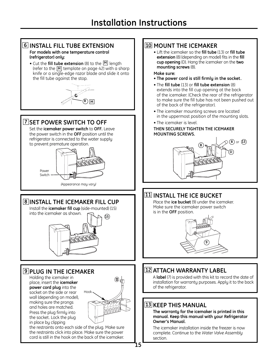 Installation instructions, Install the ice bucket, Attach warranty label | Keep this manual, Mount the icemaker, Install fill tube extension, Set power switch to off, Install the icemaker fill cup, Plug in the icemaker | GE IM4A User Manual | Page 15 / 136