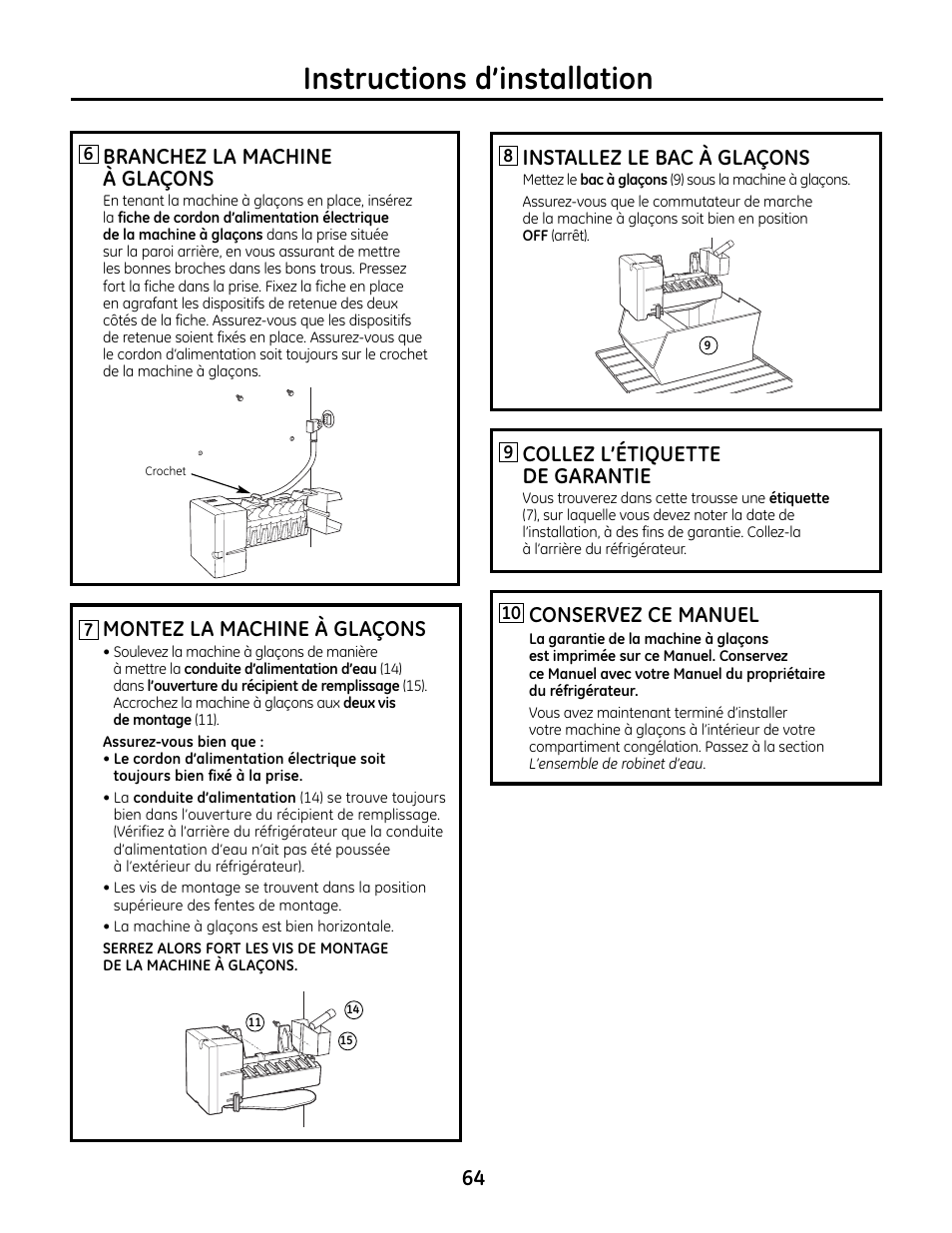 Instructions d’installation, Collez l’étiquette de garantie, 64 montez la machine à glaçons | Conservez ce manuel, Branchez la machine à glaçons, Installez le bac à glaçons | GE IM4A User Manual | Page 64 / 136
