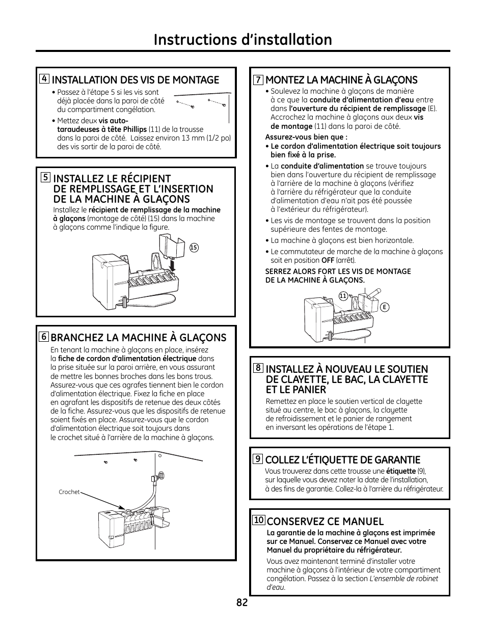 Instructions d’installation, Branchez la machine à glaçons, Montez la machine à glaçons | Collez l’étiquette de garantie, Conservez ce manuel, Installation des vis de montage | GE IM4A User Manual | Page 82 / 136