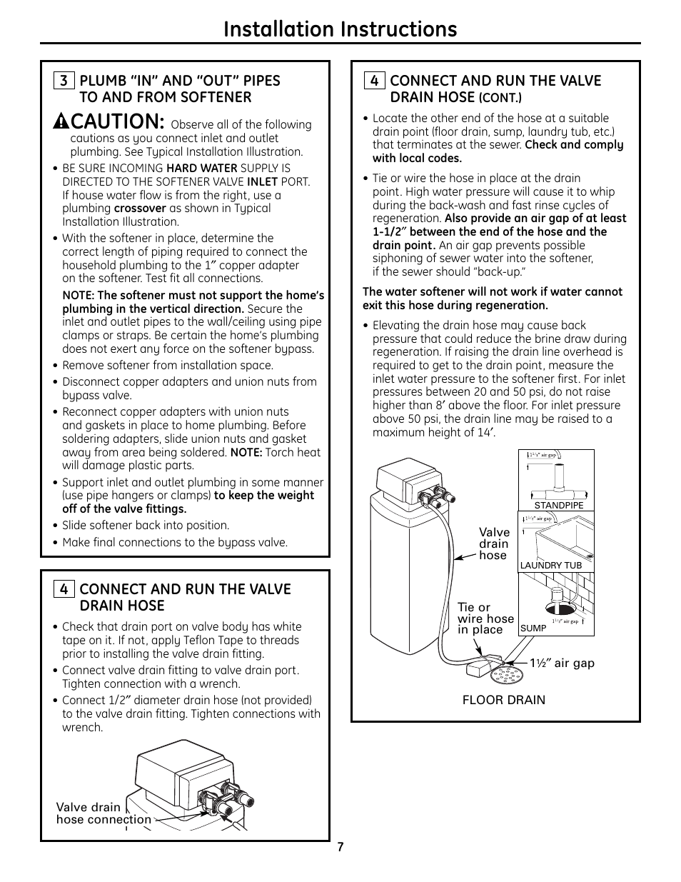 Caution, Installation instructions, Plumb “in” and “out” pipes to and from softener | Connect and run the valve drain hose, 4connect and run the valve drain hose | GE GNPR40L User Manual | Page 7 / 36