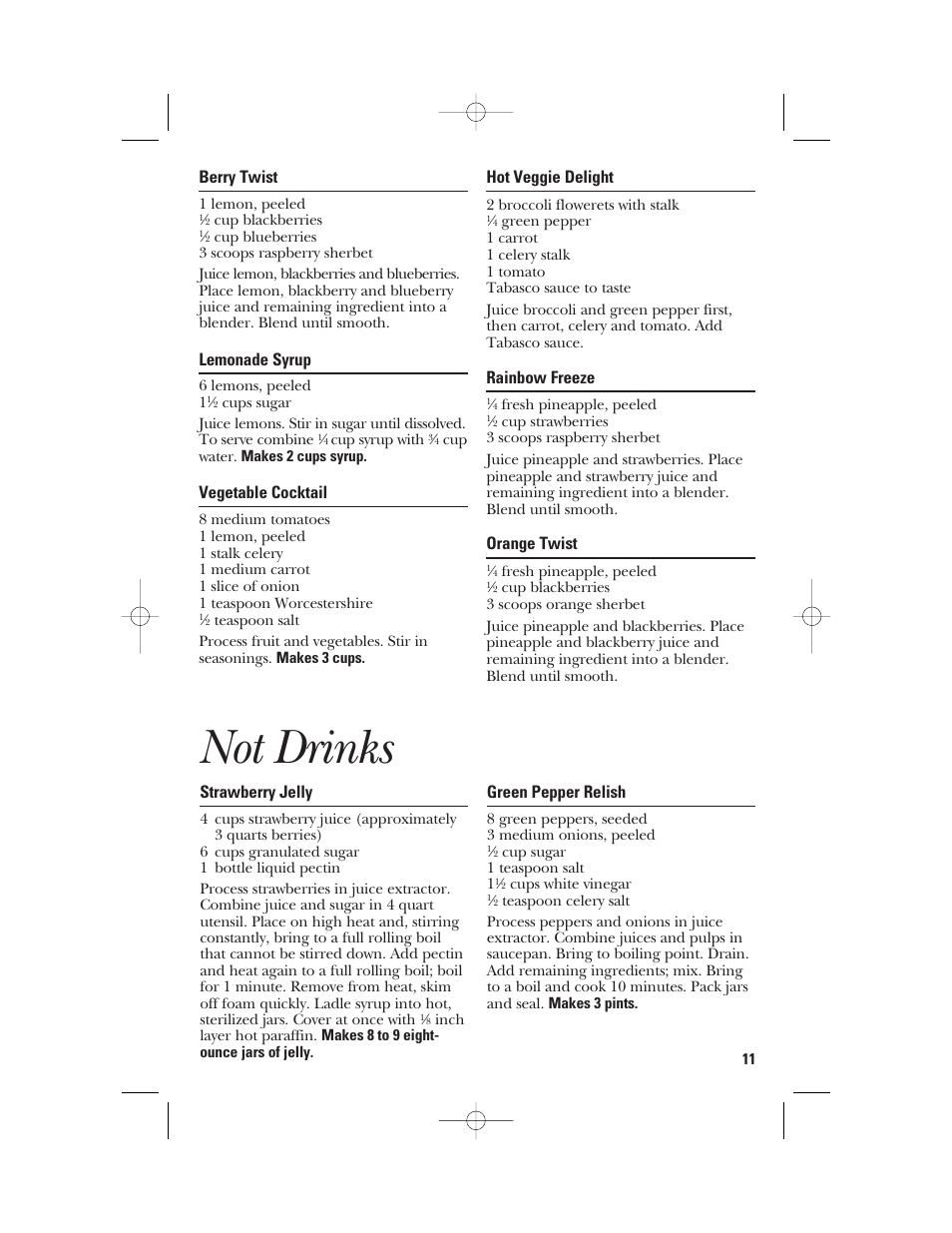 Not drinks, Berry twist, Lemonade syrup | Vegetable cocktail, Hot veggie delight, Rainbow freeze, Orange twist, Strawberry jelly, Green pepper relish | GE 840095800 User Manual | Page 11 / 28