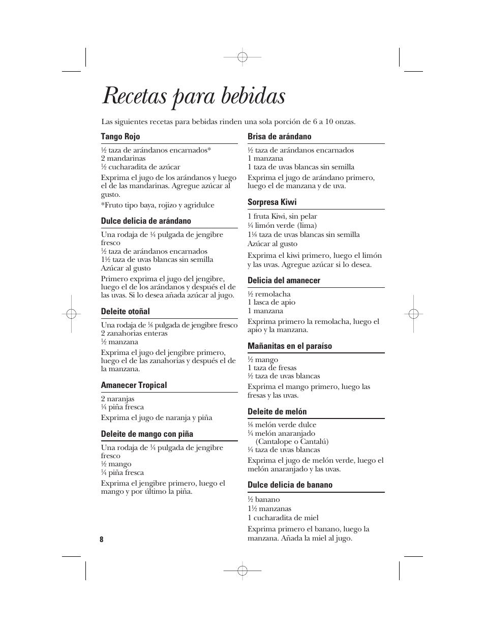 Recetas para bebidas, Tango rojo, Dulce delicia de arándano | Deleite otoñal, Amanecer tropical, Deleite de mango con piña, Brisa de arándano, Sorpresa kiwi, Delicia del amanecer, Mañanitas en el paraíso | GE 840095800 User Manual | Page 21 / 28