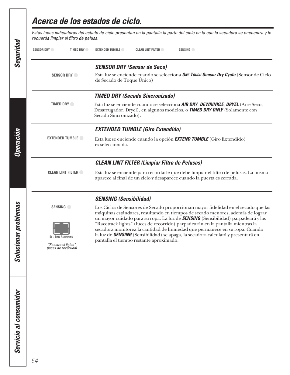 Estado de ciclos, Acerca de los estados de ciclo, Timed dry (secado sincronizado) | Sensor dry (sensor de seco), Sensing (sensibilidad), Extended tumble (giro extendido), Clean lint filter (limpiar filtro de pelusas) | GE 592 User Manual | Page 54 / 64