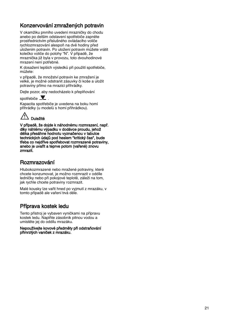 Rro oz zm mrra az zo ov vá án níí, Ppﬁﬁííp prra av va a k ko os stte ek k lle ed du u | Electrolux ERN29651 User Manual | Page 21 / 84