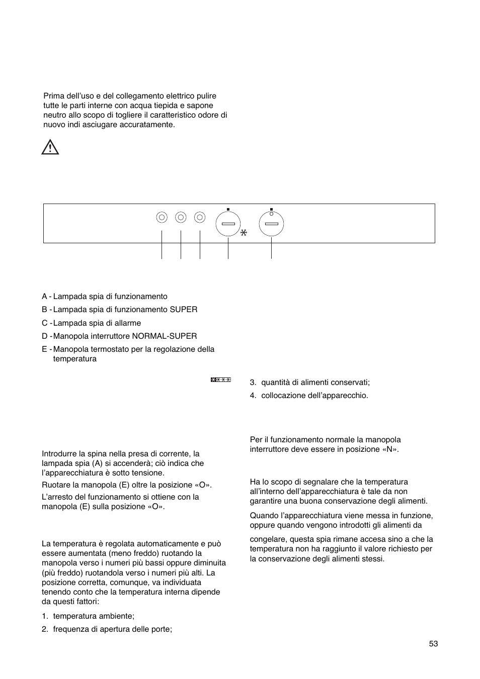 Ae d c b, Pulizia delle parti interne, Messa in funzione | Regolazione della temperatura, Pannello comandi, Manopola normal-super (d), Lampada spia di allarme (c) | Electrolux ERN29651 User Manual | Page 53 / 84