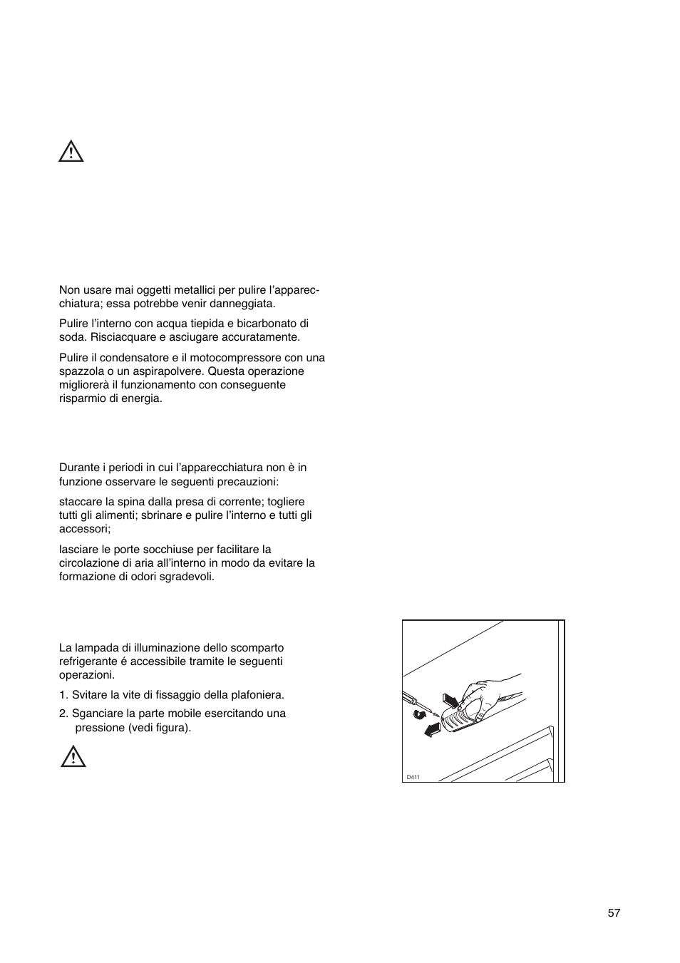 Manutenzione, Lampada di illuminazione, Pulizia periodica | Periodi di inattività | Electrolux ERN29651 User Manual | Page 57 / 84