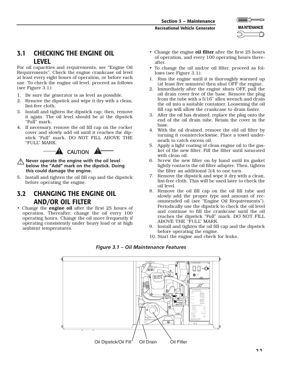 1 checking the engine oil level, 2 changing the engine oil and/or oil filter, Figure 3.1 – oil maintenance features | Quietpact 40g, Oil dipstick/oil fill oil drain oil filter, Recreational vehicle generator | Generac Power Systems 004709-0 User Manual | Page 13 / 52