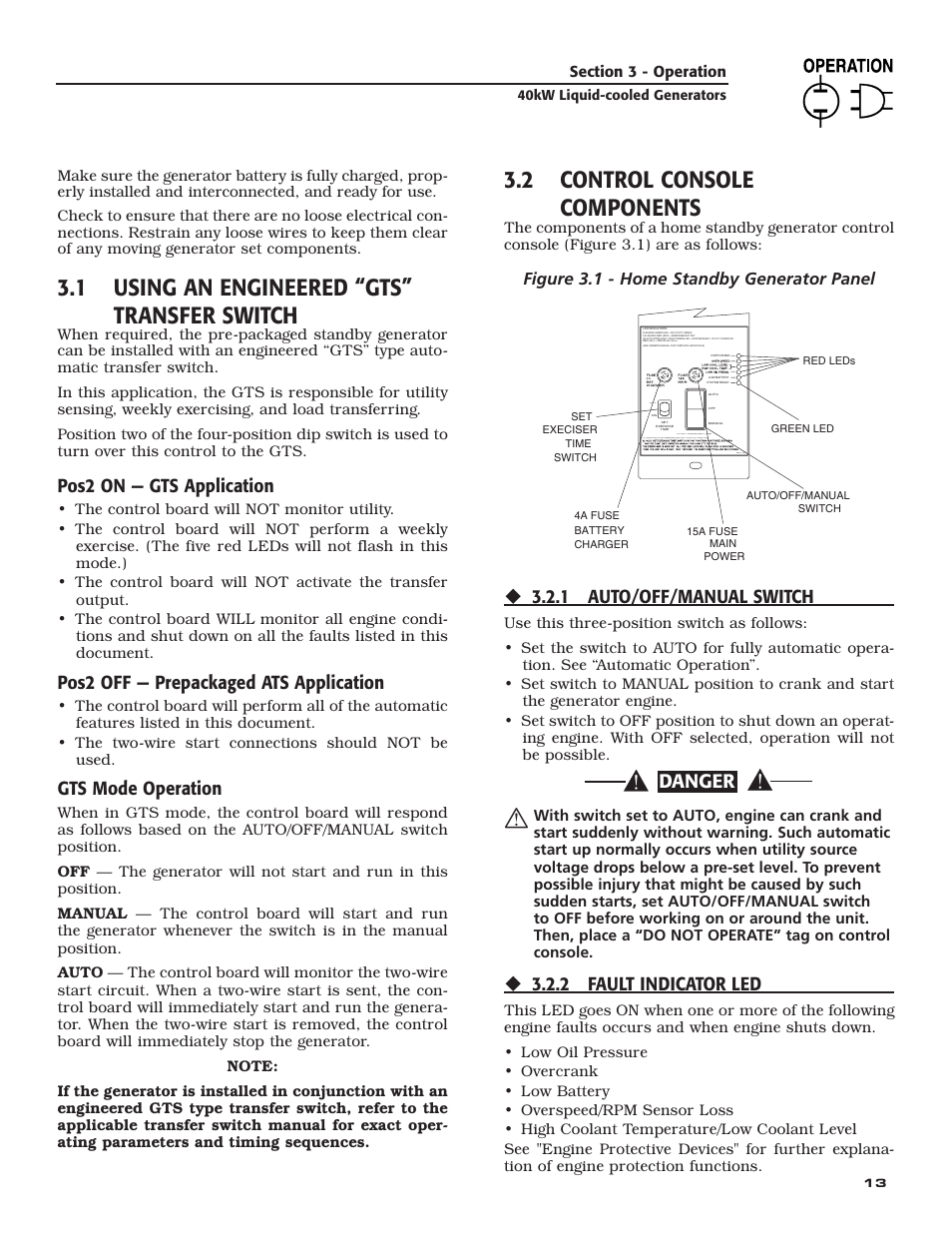 1 using an engineered “gts” transfer switch, 2 control console components, Danger | Pos2 on — gts application, Pos2 off — prepackaged ats application, Gts mode operation, 1 auto/off/manual switch, 2 fault indicator led, Figure 3.1 - home standby generator panel | Generac Power Systems 005012-1 User Manual | Page 15 / 48
