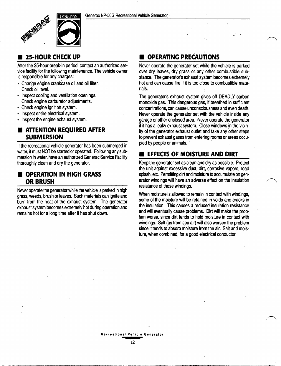 Hour check up, Ahention required after, Submersion | Operation in high grass, Or brush, Operating precautions, Effects of moisture and dirt, Ahention required after submersion, Operation in high grass or brush | Generac Power Systems 00916-1 User Manual | Page 12 / 32