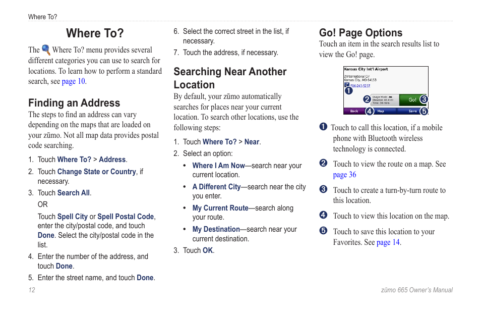 Where to, Finding an address, Searching near another location | Go! page options | Garmin zumo 665 User Manual | Page 14 / 56